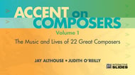 Accent on Composers, Vol. 1 Digital Resources